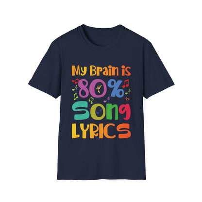 My Brain is 80 Percent Song Lyrics Funny Quote Music Lover T-Shirt for Men Women