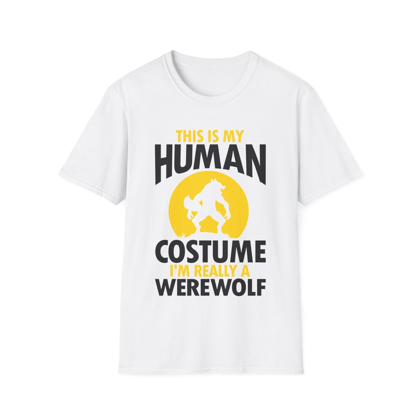 I'm Really A Werewolf This Is My Human Costume Funny Halloween shirt For Men Women T-Shirt