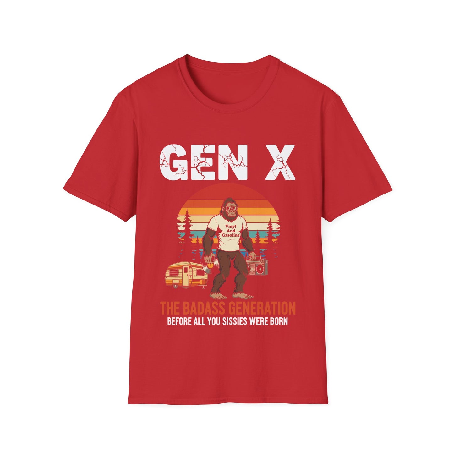 X Generation Before All You Sissie were Born Vintage Gen X T-Shirt