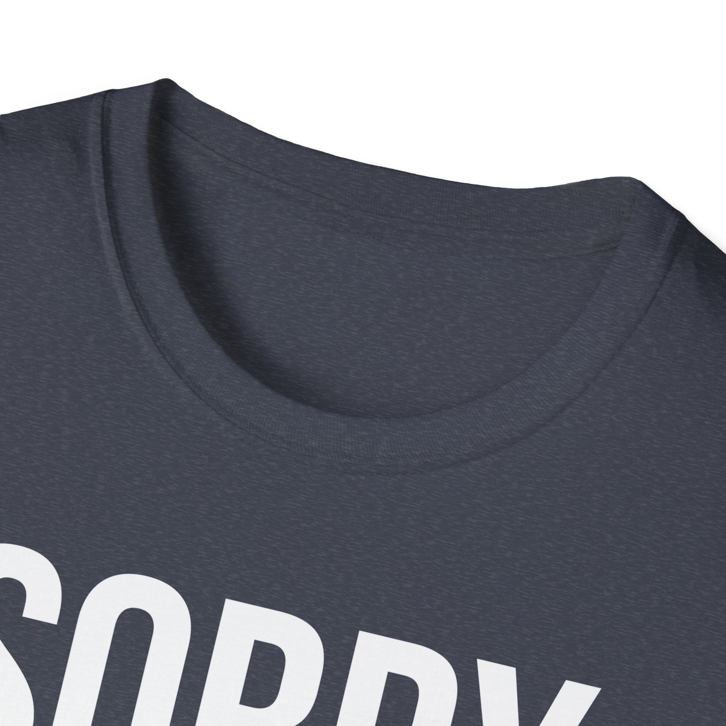 Funny I'm Sorry I'm Late I Didn't Want to Come Sarcastic Sarcasm T-Shirt Men