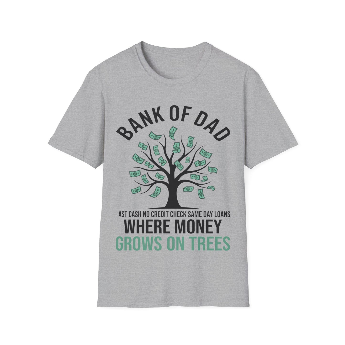 Bank of Dad Money Grows on Trees T-Shirt