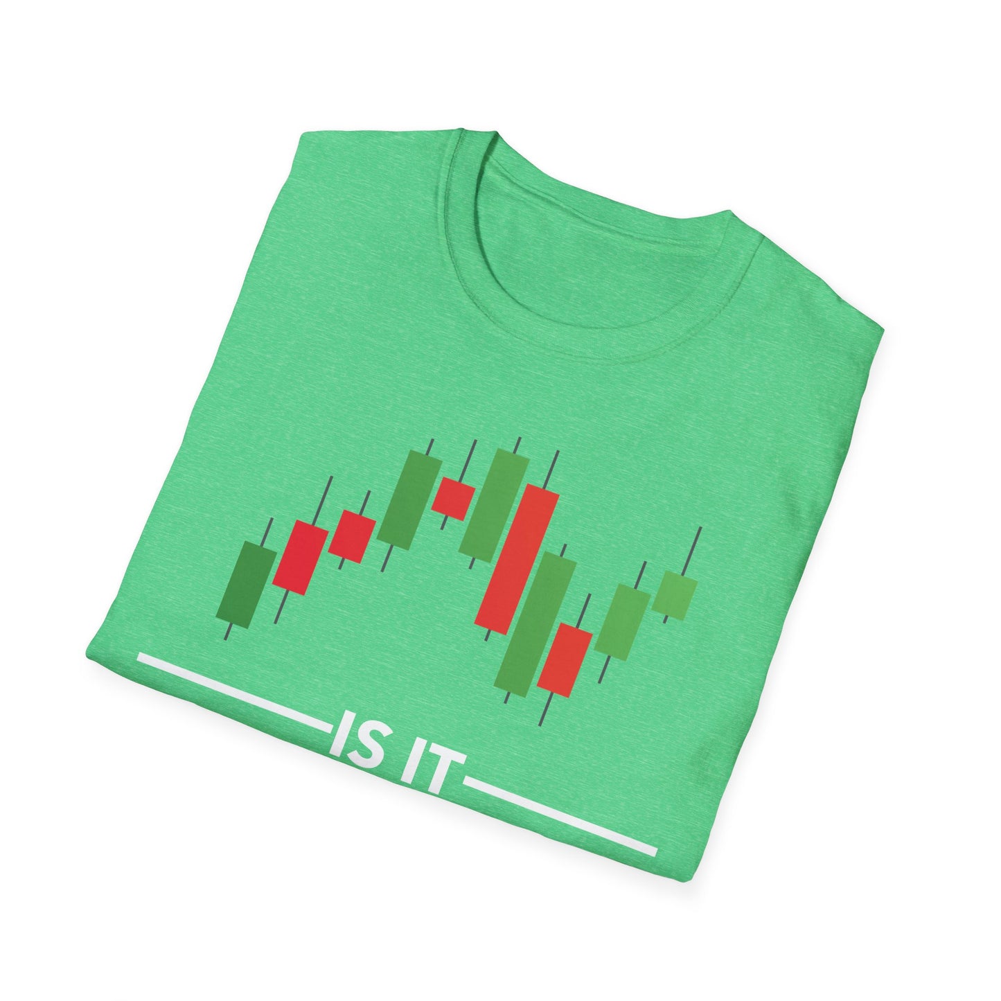 Funny is It Monday Yet Stock Market Trader T-Shirt Men Women