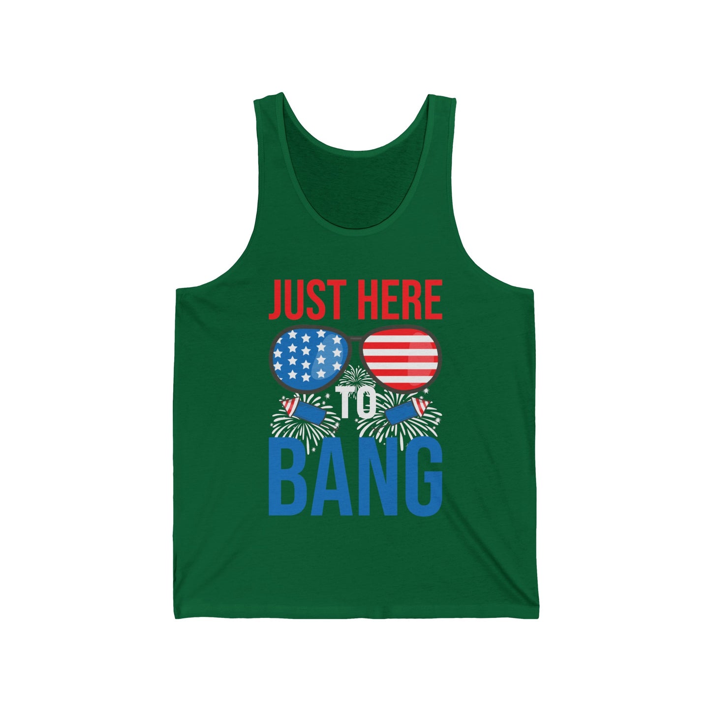 Funny I Am Just Here To Bang Fourth of July 4th of July Tank Top For Men Women