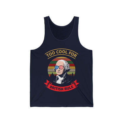 Funny Too Cool For British Rule 4th of July Fun Tank Top For Men Women