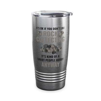 Smart People Hobby Rock Collecting Funny Geologist Gift Tumbler For Men Women Tumbler