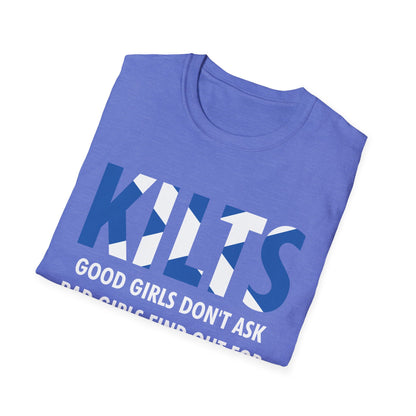 Funny Good Girls Don't Ask Bad Girls Find Out Scottish Kilts T-Shirt For Men