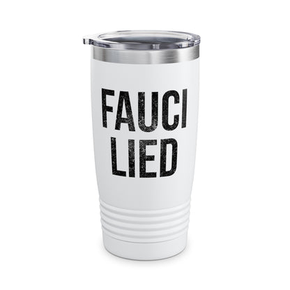 Fauci Lied People Died Fire Vintage Tumbler For Men Women