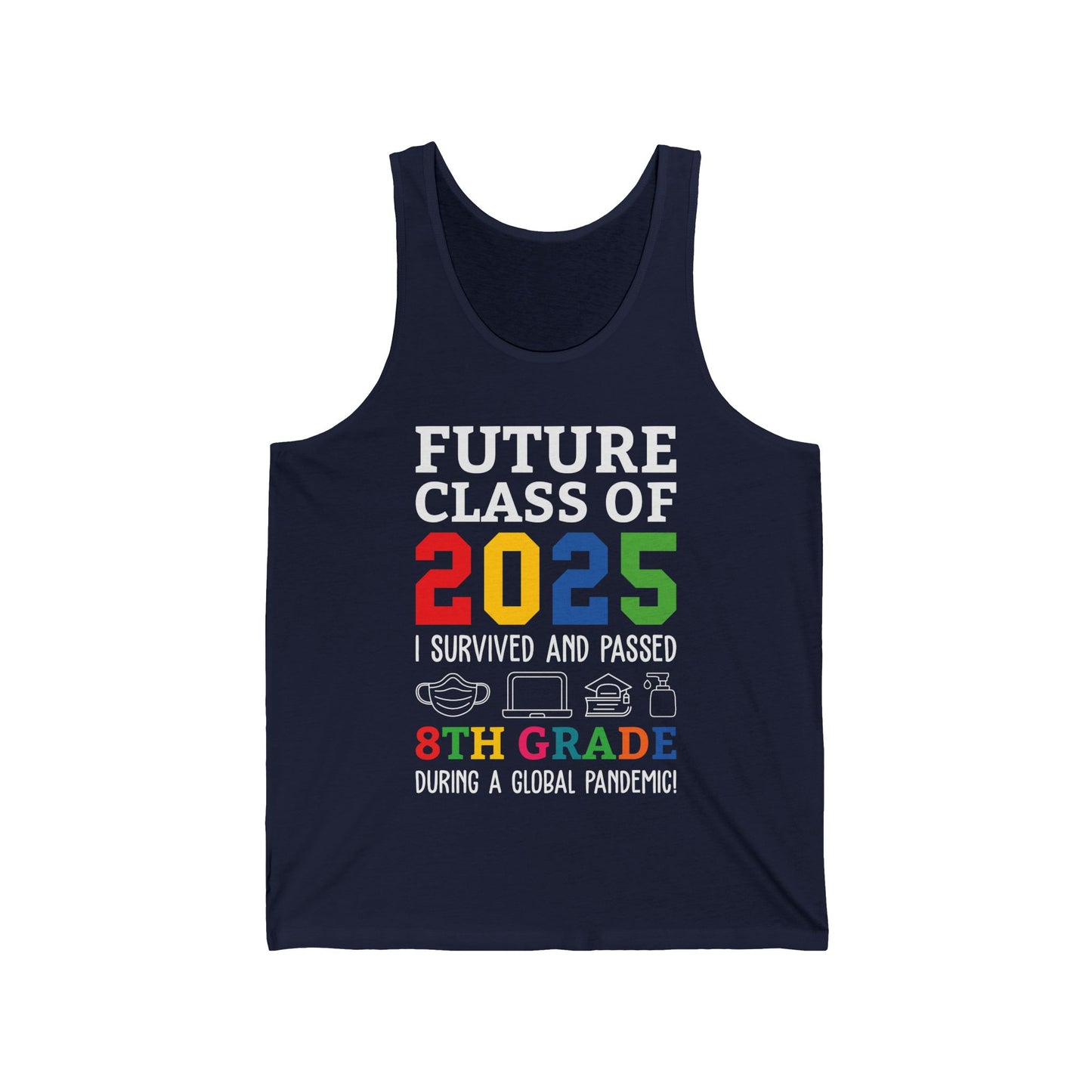Future Class Of 2025 I Survived Passed 8th Grade Graduate Graduation Tank Top For Men Women Kids