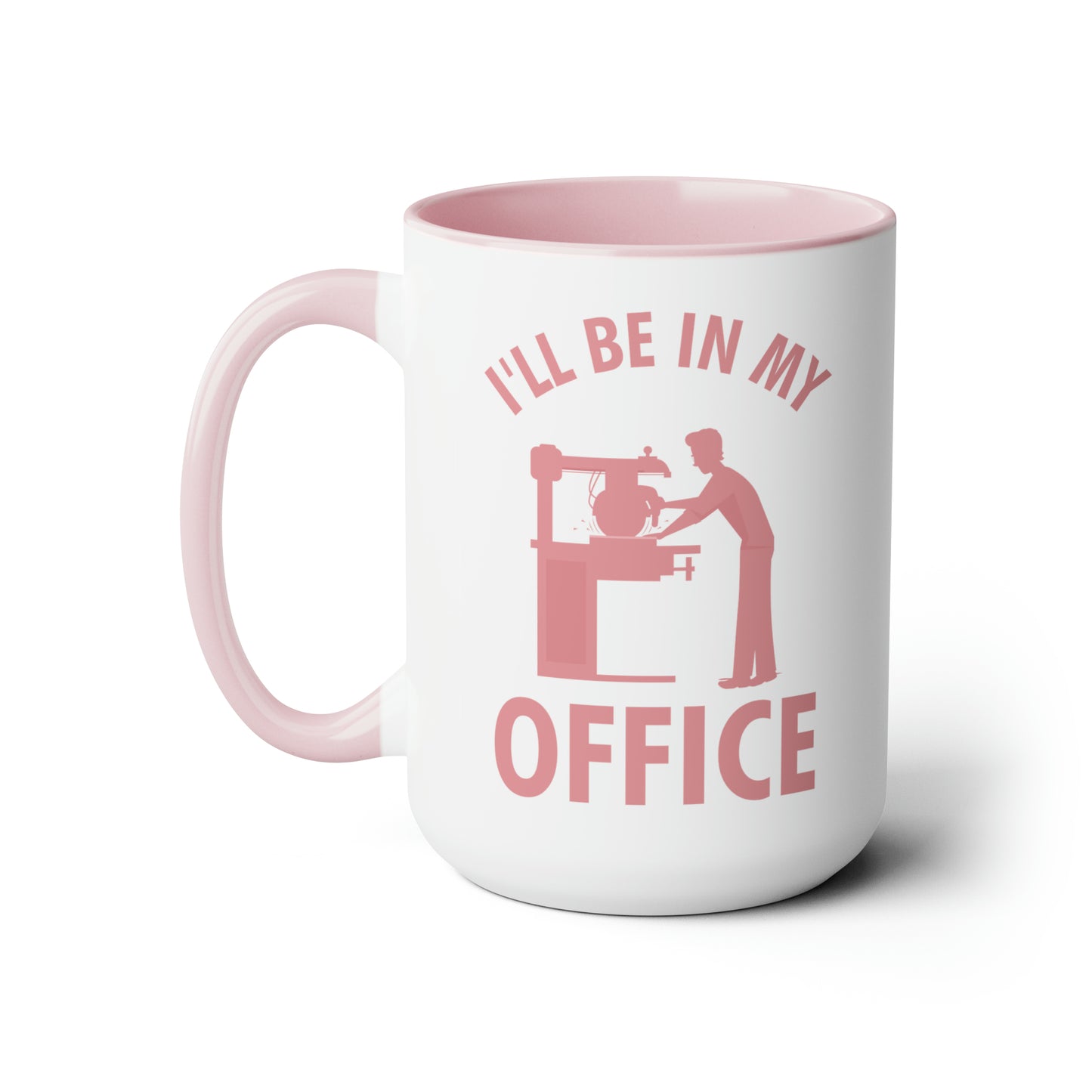 I'll Be In My Office Funny Woodworking Gift Mug For Carpenter Coffee Mug