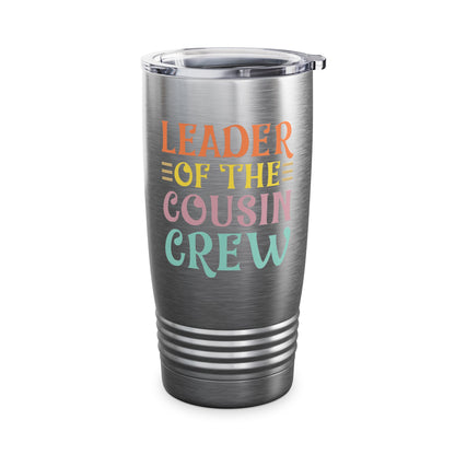 Leader Of The Cousin Crew Toddler Girl Boy Funny Vacation Trip Tumbler For Men Women Tumbler