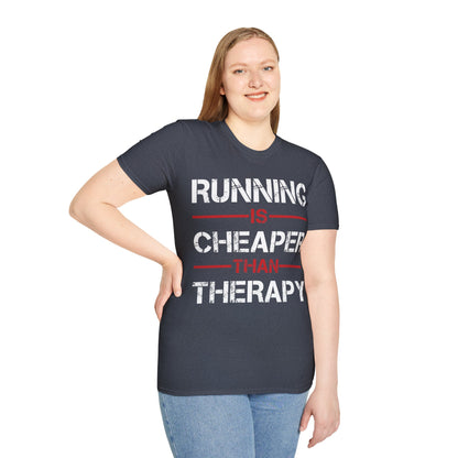 Funny Running Is Cheaper Than Therapy Exercise Gym T-Shirt