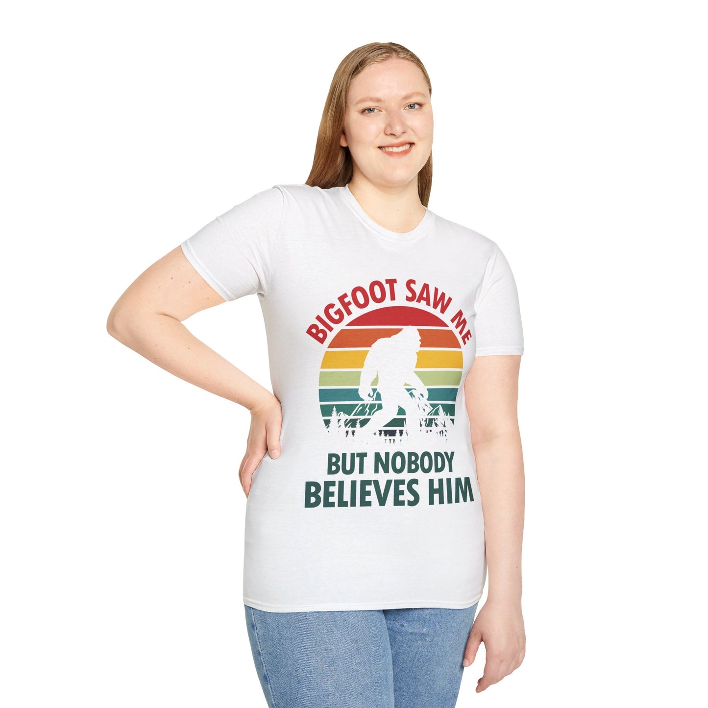 Funny Bigfoot Saw Me But Nobody Believes Him T-Shirt Men Women