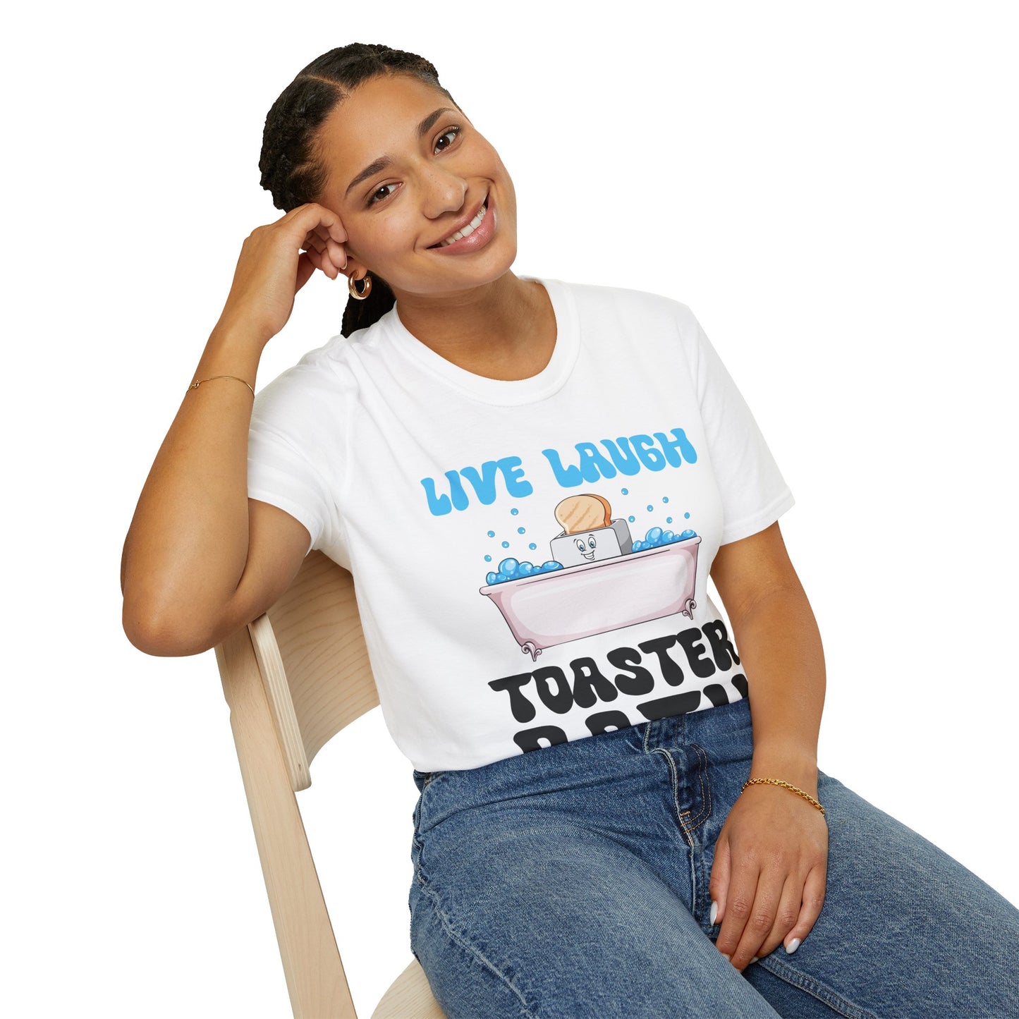 Funny Live Laugh Toaster Bath Bathing Toaster T-Shirt For Men Women T-Shirt