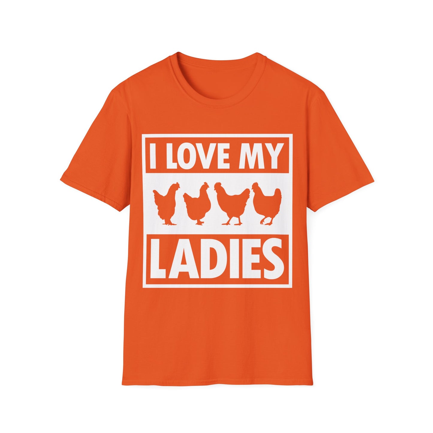 I Love My Ladies Farmer Chicken Owner Funny Chickens T-Shirt Men Women