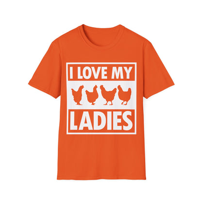 I Love My Ladies Farmer Chicken Owner Funny Chickens T-Shirt Men Women