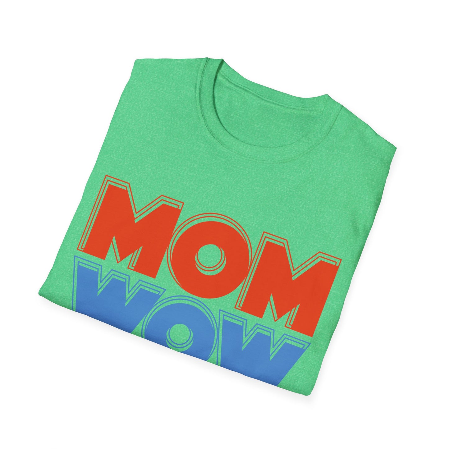 Mom Wow Mothers Day Mom Gift T-Shirt