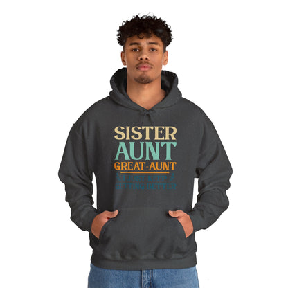 Vintage Sister Aunt Great-Aunt I Just Keep Getting Better Mothers Day Hoodie For Men Women Hoodie