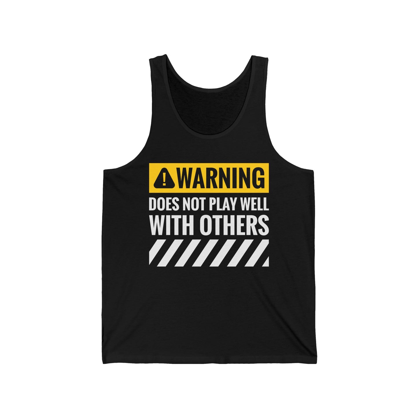 Funny Warning Does Not Play Well With Others Caution Sign Tank Top For Men Women Tank Top