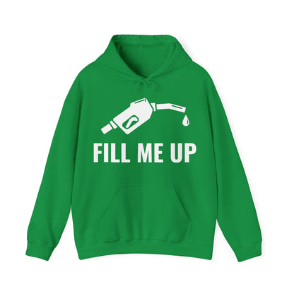 Funny Fill Me Up Gay Innuendo Hoodie For Men Women Hoodie
