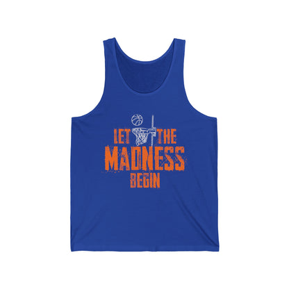 Let The Madness Begin Basketball Madness College March Tank Tops