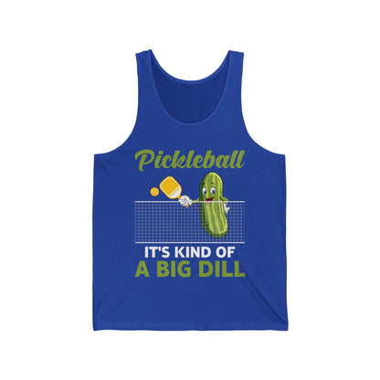 It's Kind Of A Big Dill Funny Pickleball Paddleball Tank Tops For Men Women