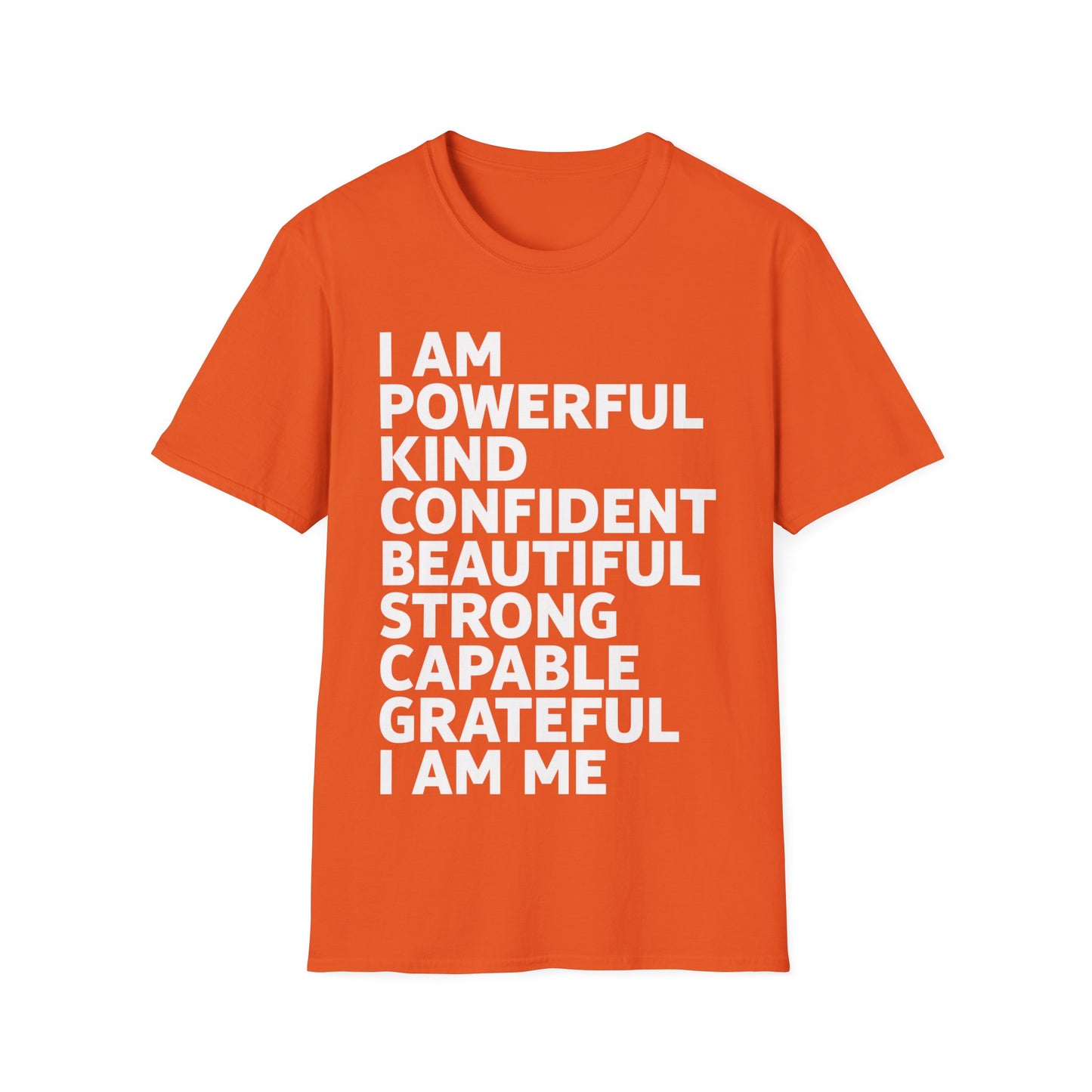 Funny I Am Powerful Kind Confident Beautiful Strong Capable Sarcastic T-shirt