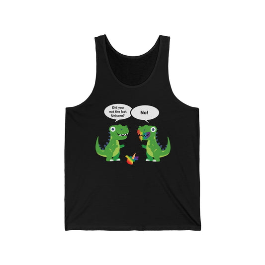 Funny Did You Eat The Last Unicorn Dinosaur T-Rex Lover Tank Tops Men Women