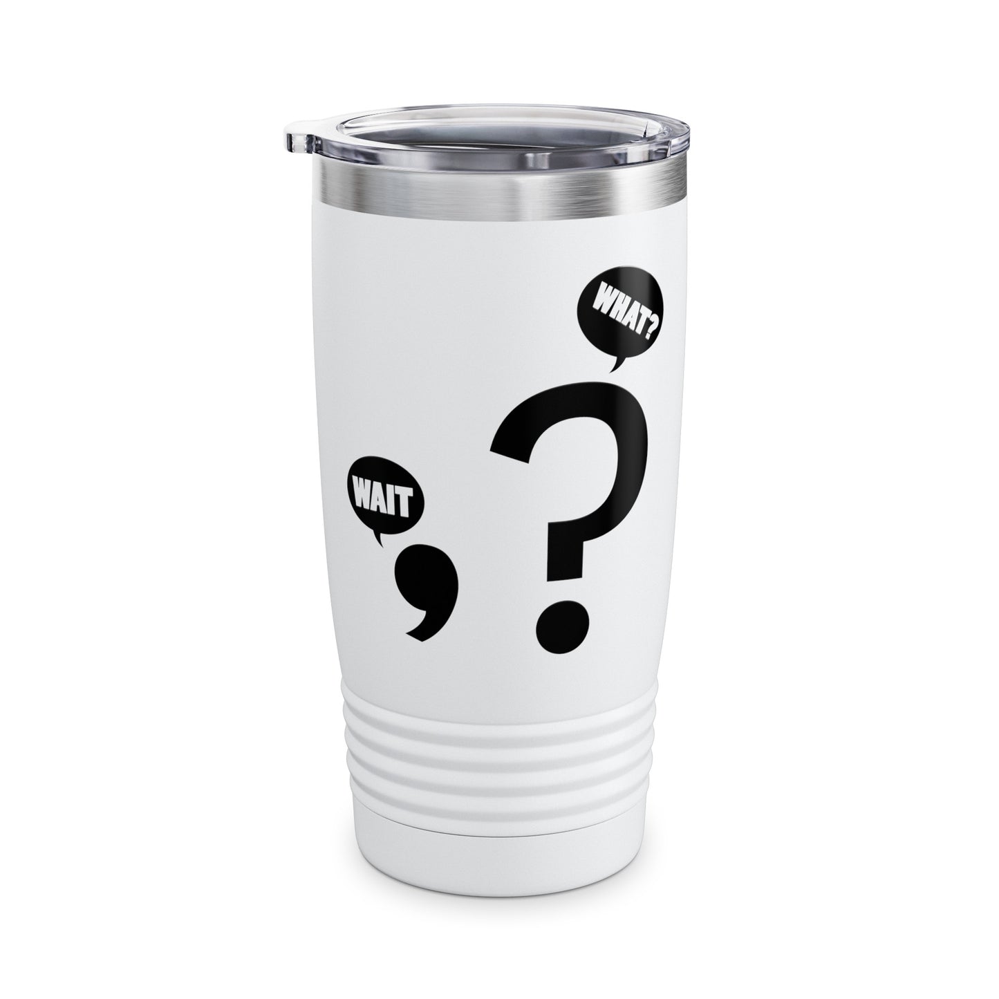 Funny Wait. What Grammar Pun Punctuation Joke English Teacher Tumbler For Men Women Tumbler