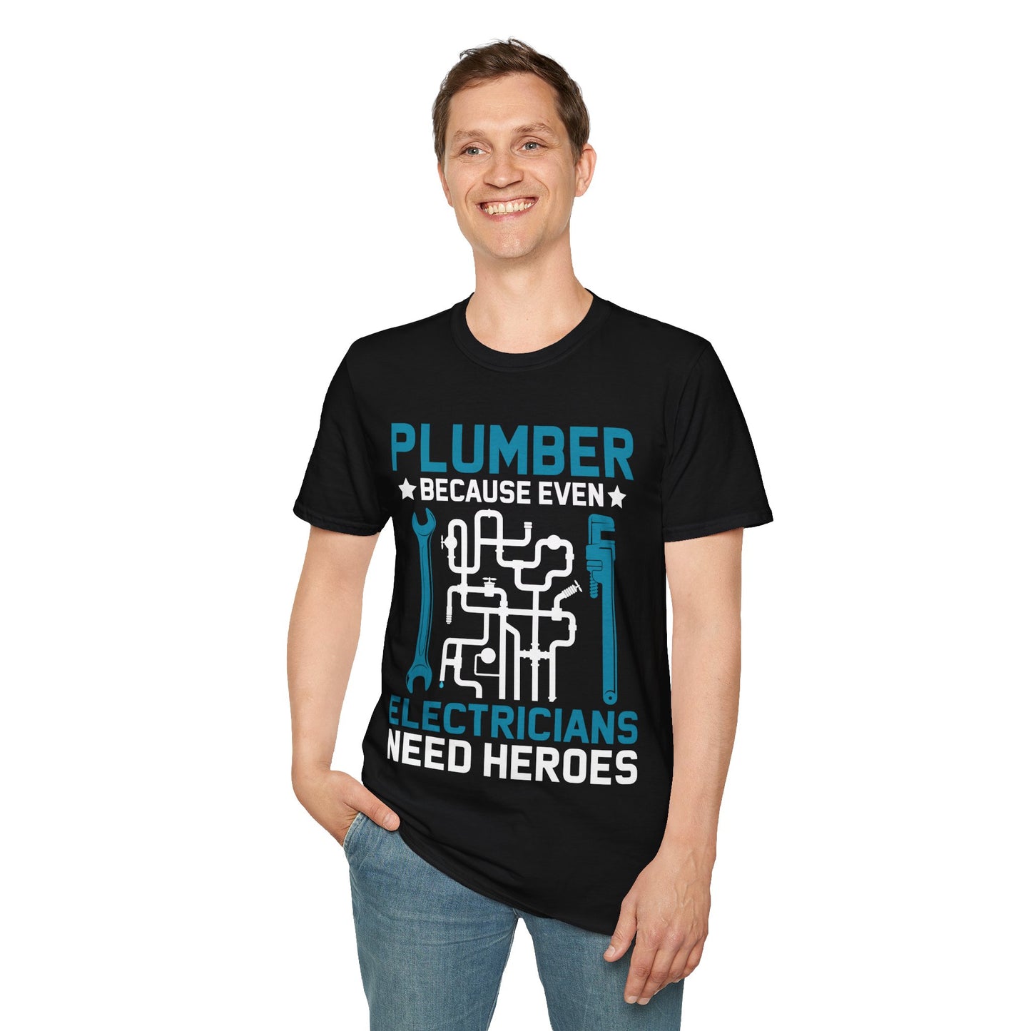 Plumber Because Even Electricians Need Heroes Funny Plumbers T-Shirt For Men Women T-Shirt