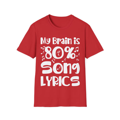 My Brain Is 80 Percent Song Lyrics Funny Quote Music Lover T-Shirt For Men Women