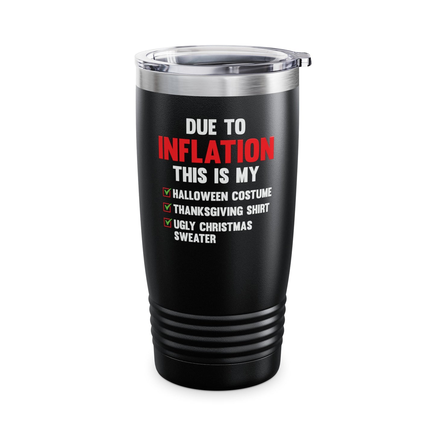 Due To Inflation This is My Halloween Thanksgiving Christmas Jumper Funny Tumbler