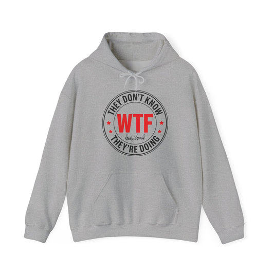 Funny Anti Trumpp They Don't Know What The Fck Theyre Doing WTF Hoodies For Men Women
