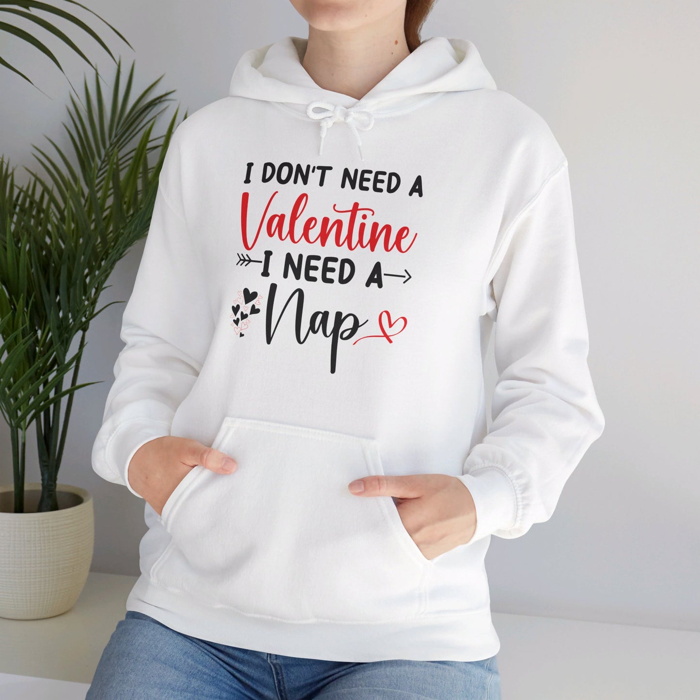 Funny I Don't Need A Valentine I Need A Nap Anti Valentines Day Hoodie For Men Women Hoodie