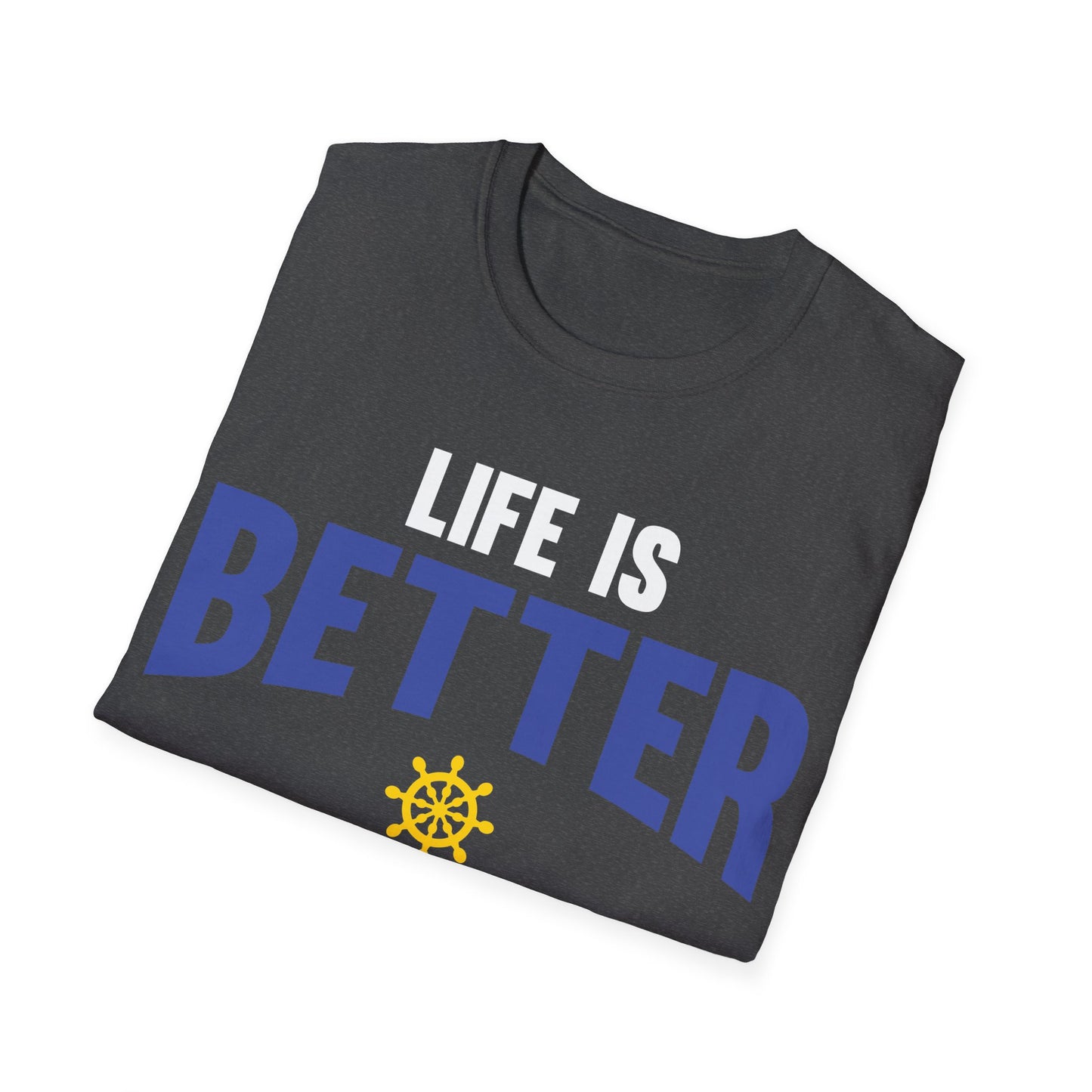 Funny Life is Better on a Boat Boating Saying for Boaters and Sailors T-Shirt for Men Women T-Shirt