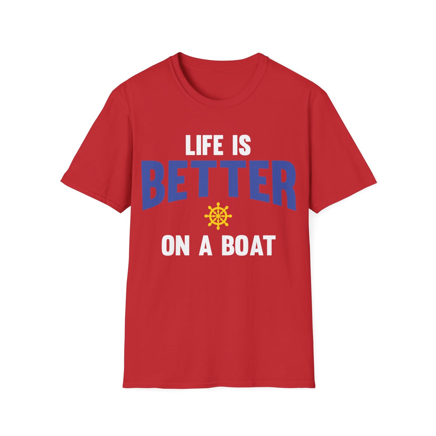 Funny Life is Better on a Boat Boating Saying for Boaters and Sailors T-Shirt for Men Women T-Shirt