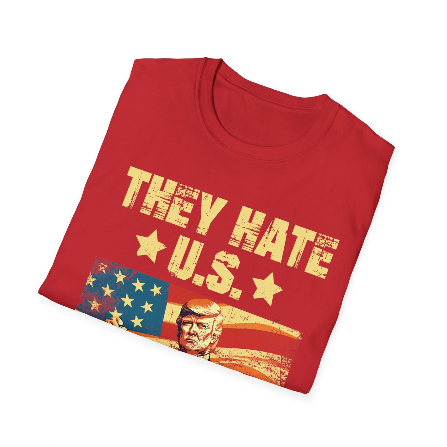 They Hate Us Cuz They Ain't Us Funny Trump 4th Of July 2024 T-Shirt For Men Women T-Shirt