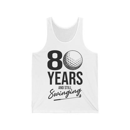 80 Years And Still Swinging 80th Birthday Funny Golf Club Tank Top