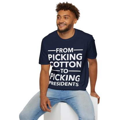 From Picking Cotton to Picking Presidents Black Votes Matter T-Shirt Men Women