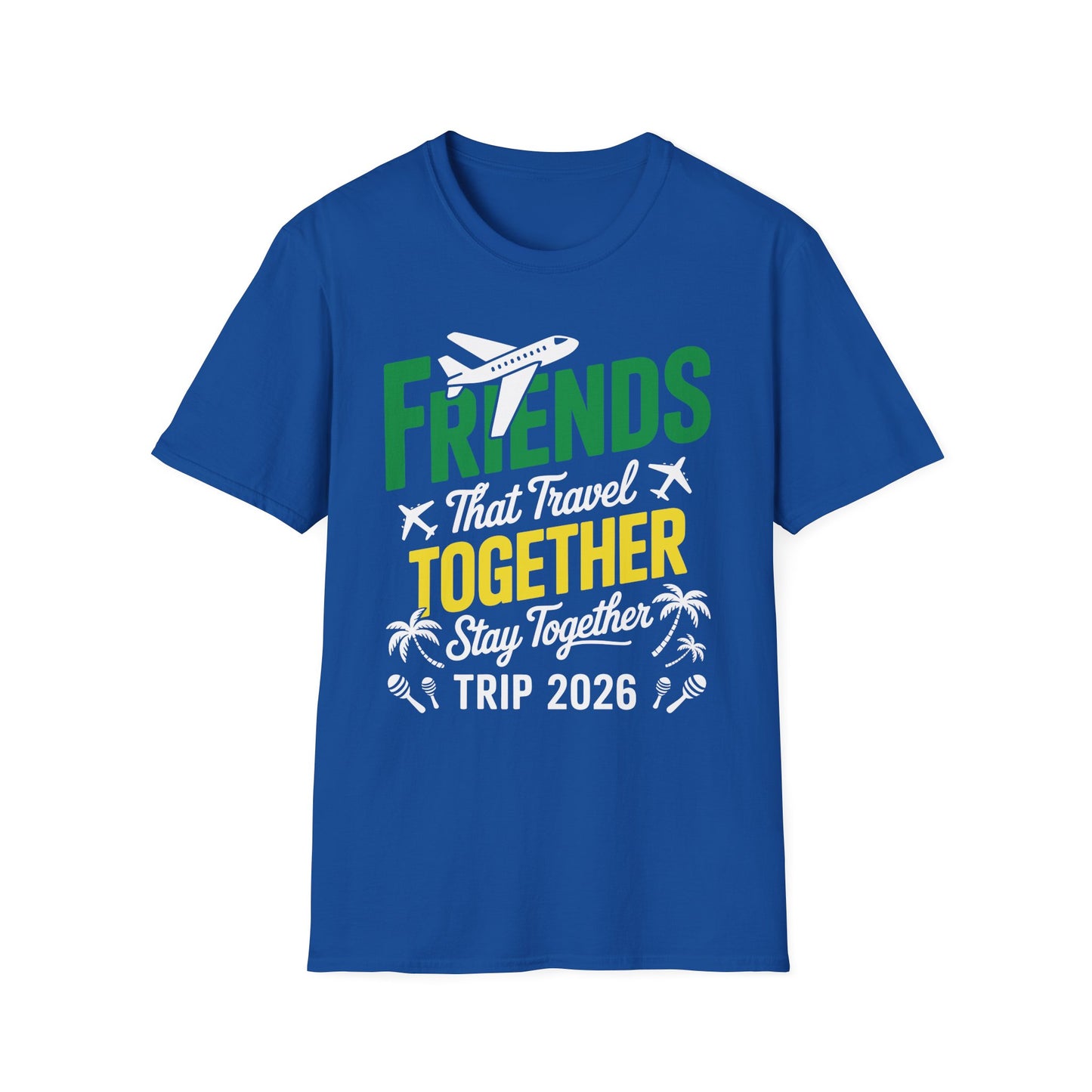Funny Friends That Travel Together Stay Together Vacation Trip 2026 T-Shirt For Men Women