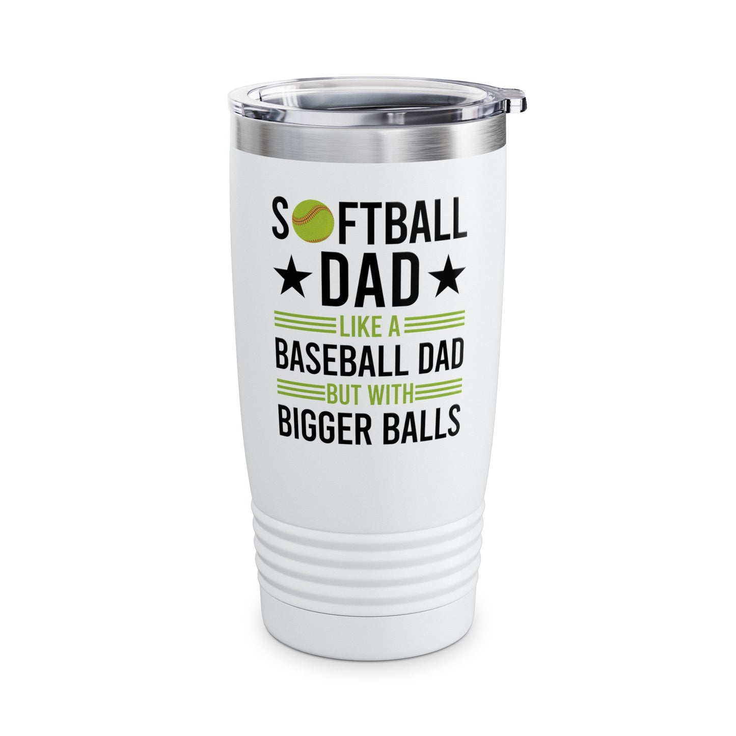 Funny Softball Dad Like A Baseball Dad But With Bigger Balls Fathers Day Tumbler For Men