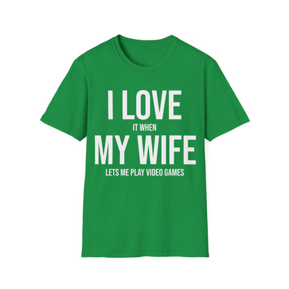 Funny I Love It When My Wife Lets Me Play Video Games Gamer Gaming Novelty T-Shirt For Men Women