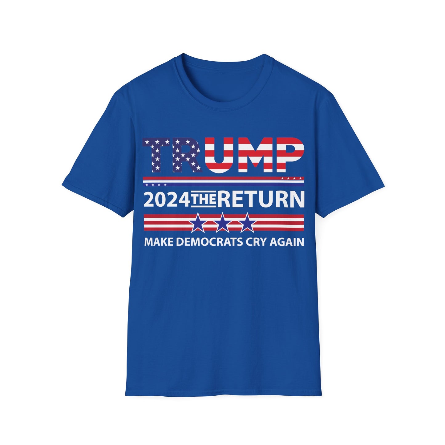 Trump 2024 The Return 45 47 Make Liberals Cry Again T-Shirt For Men Women T-Shirt