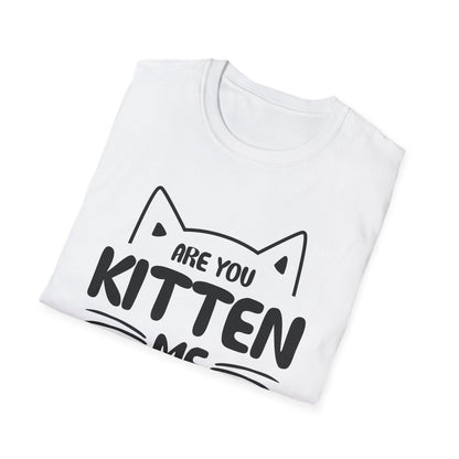 Funny Are You Kitten Me Right Meow T-Shirt Cat Joke Shirt Men Women