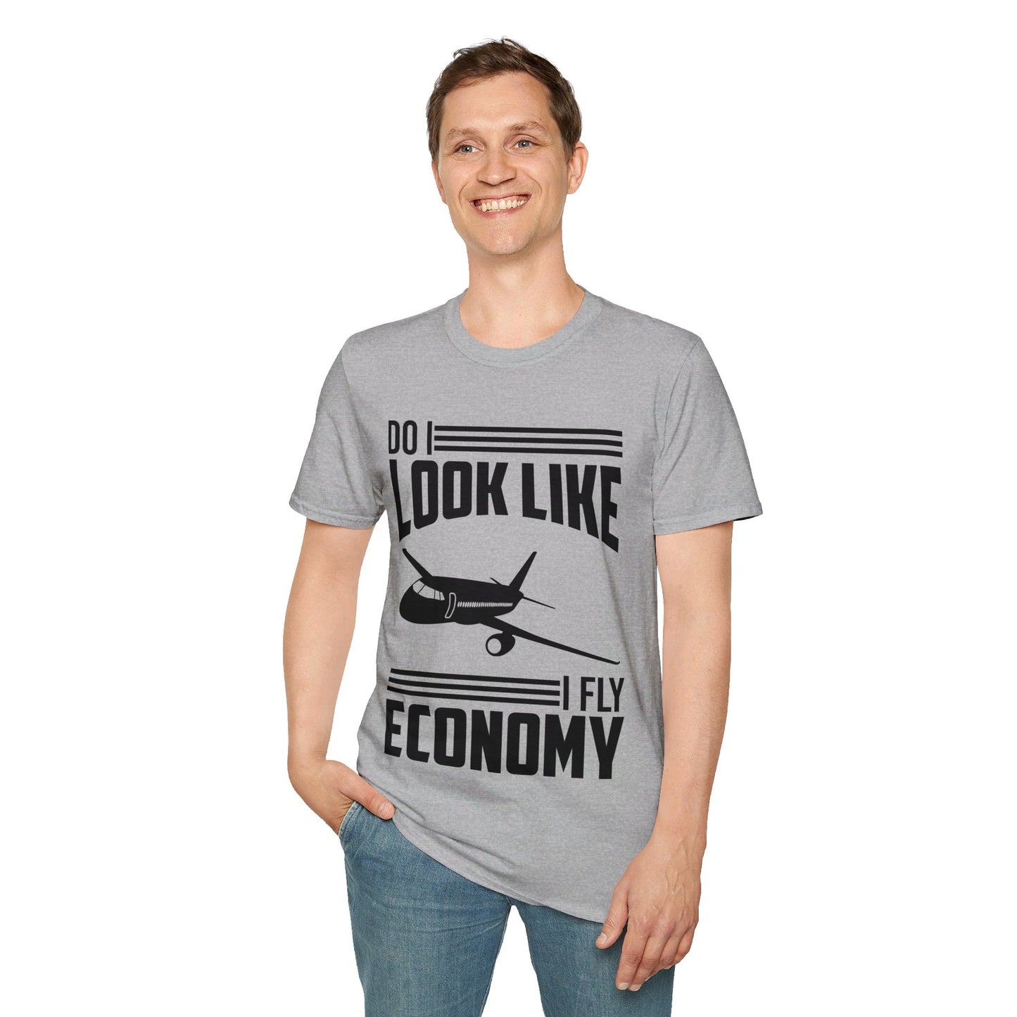 Do I Look Like I Fly Economy  Funny First Class Traveling T-Shirt For Men Women