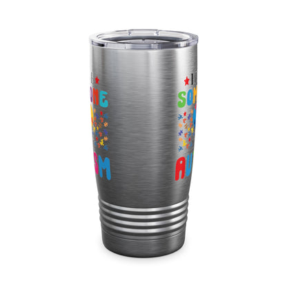 Funny I Love Someone with Autism Awareness Tumbler For Men Women