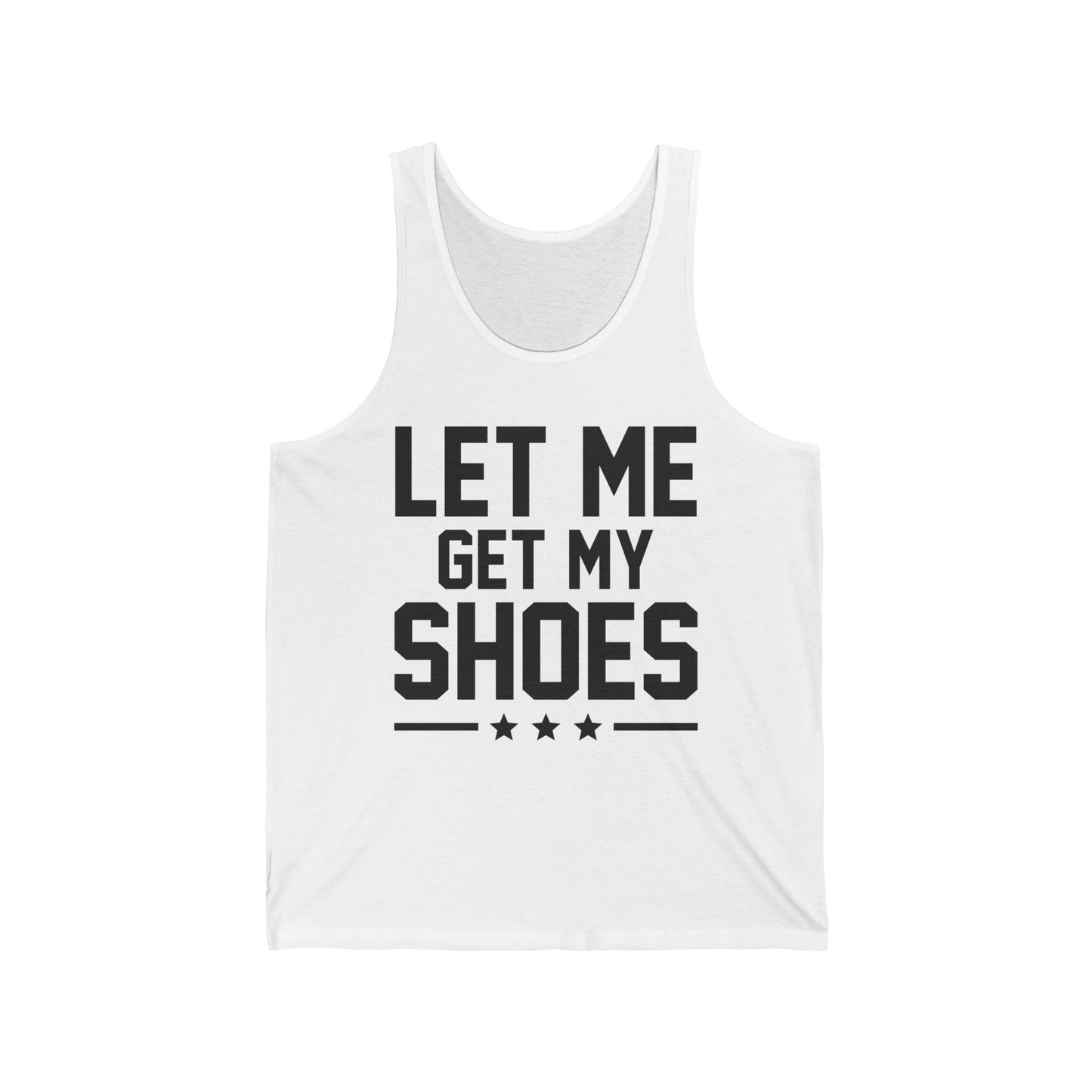 Let Me Get My Shoe Trump 2024 Re Elect President Trump Tank Top For Men Women Tank Top