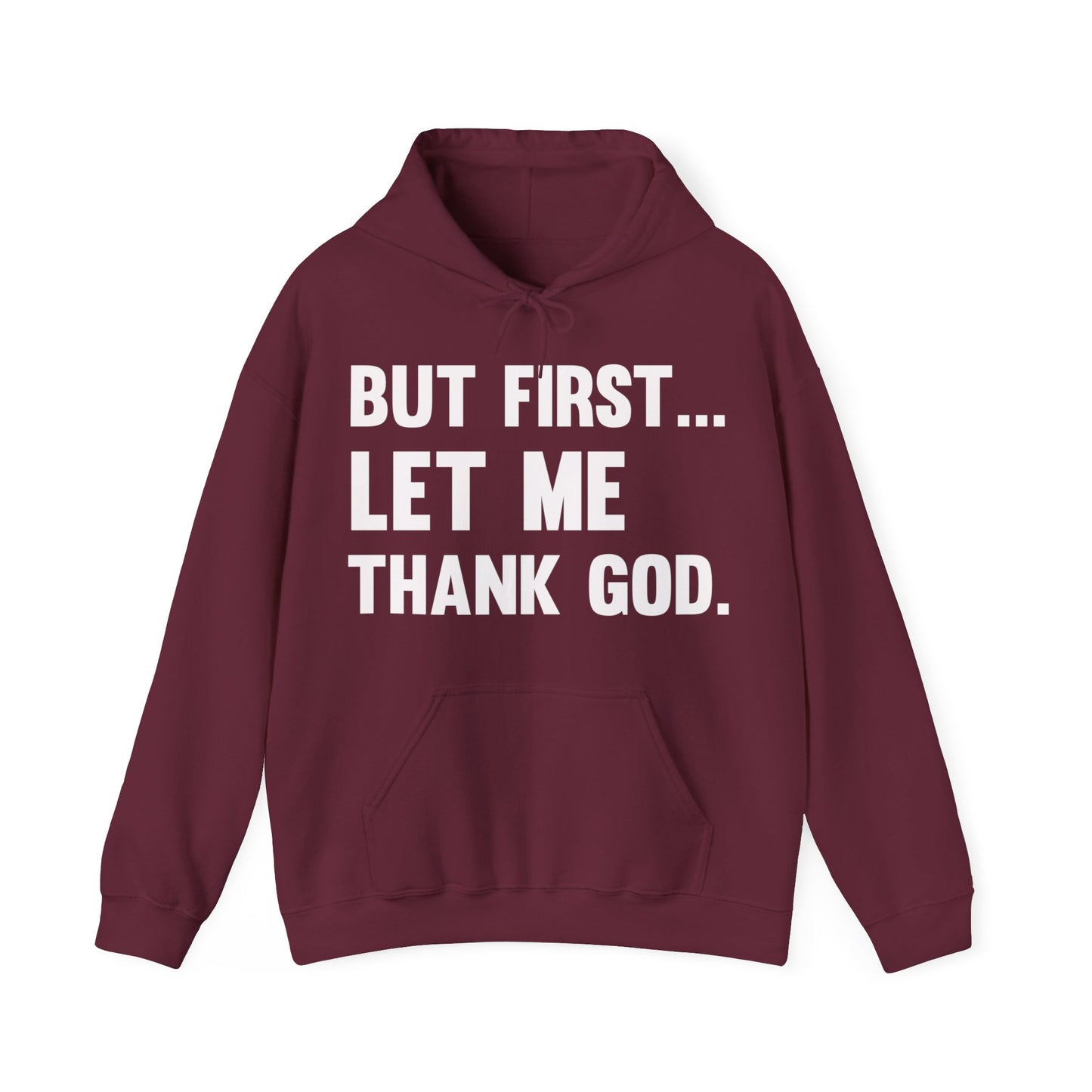 But First Let Me Thank God Hoodie For Men Women Hoodie