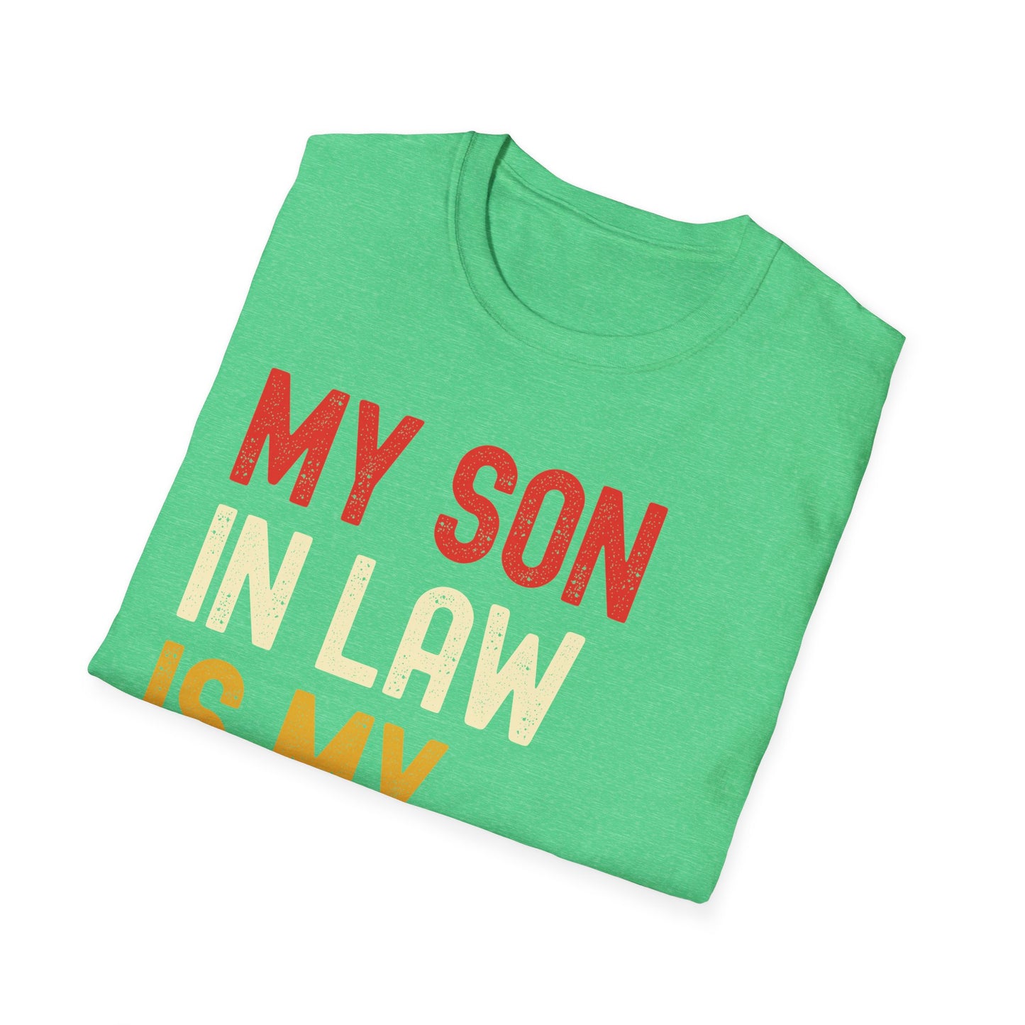 My Son-in-law Is My Favorite Child For Mother-in-law Funny T-Shirt