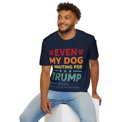 Even My Dog Is Waiting For Trump 2024 Funny President T-Shirt For Men Women