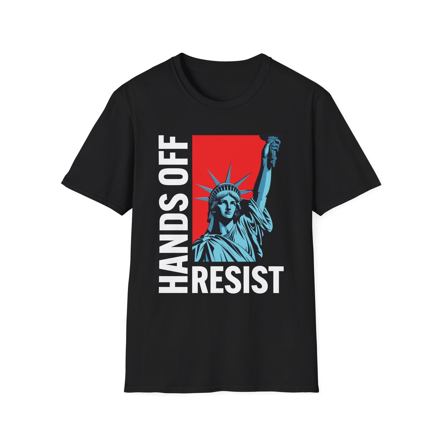 Resist Statue of Liberty Hands Off Resistance Protest T-Shirt For Men Women